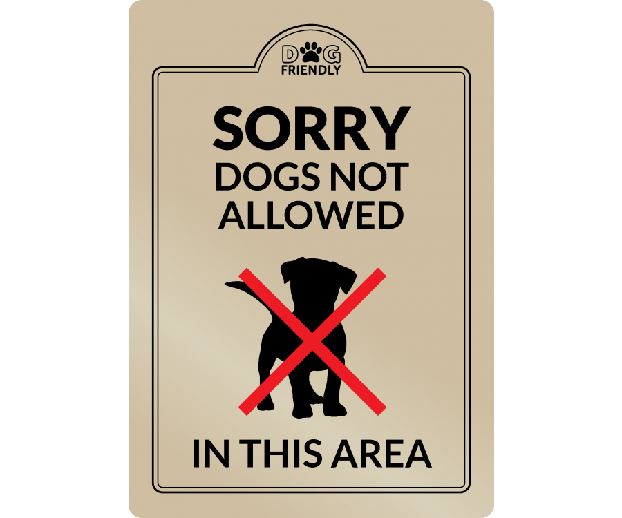 Sorry Dogs Not Allowed in this Area - Interior Sign - bhma