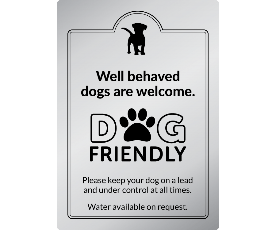 Well behaved dogs welcome - Exterior Sign - bhma