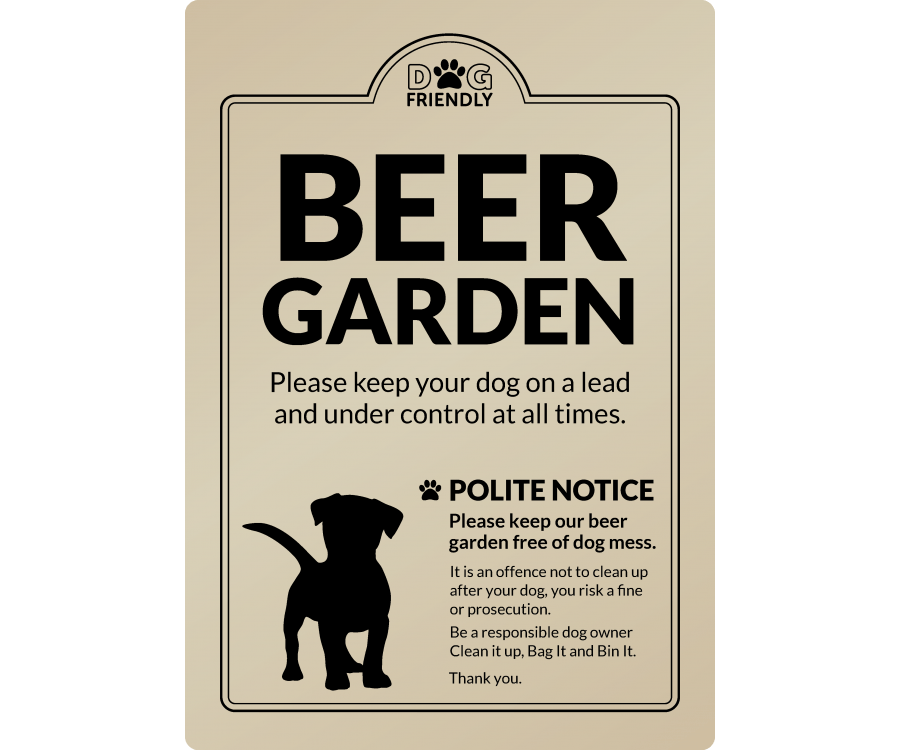 Dog Friendly Beer Garden - Clean it up, Bag It, Bin It - Exterior Sign - bhma